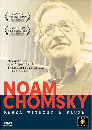 Noam Chomsky: Rebel Without a Pause (2003) постер