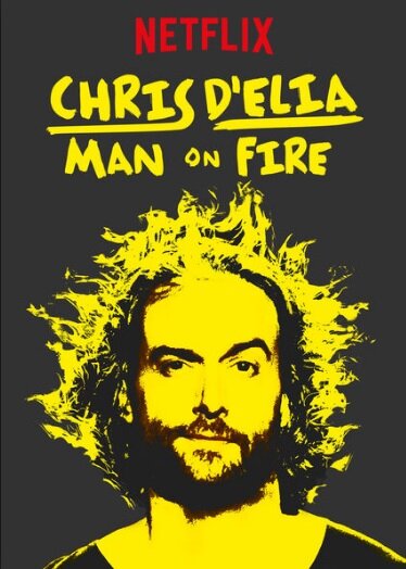 Крис Д'Елиа: Человек  в огне (2017) постер