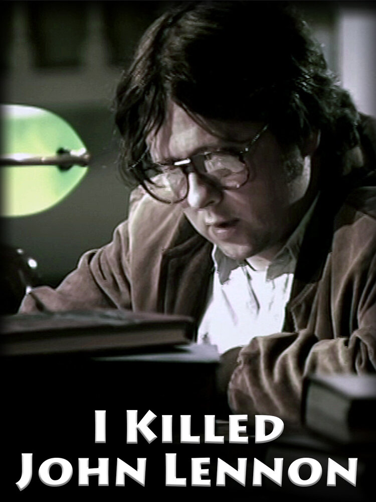 Я убил Джона Леннона (2005) постер