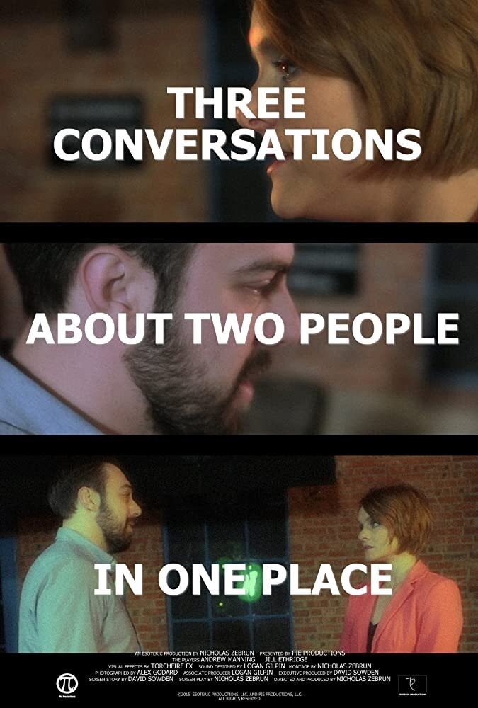 Three Conversations About Two People in One Place (2015) постер