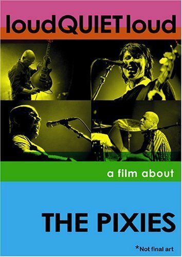 громкоТИХОгромко: Фильм о Pixies (2006) постер